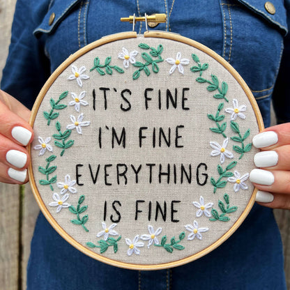 It's Fine. I'm Fine. Everything is Fine! DIY Embroidery Kit!