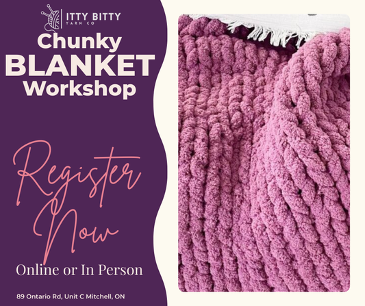 Chunky Blanket Workshop -   January 16, 2026  6pm to 9pm